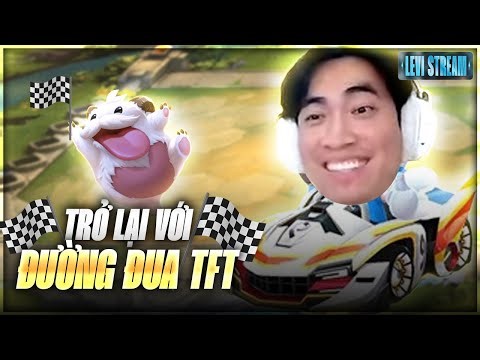 Trở lại với đường đua TFT