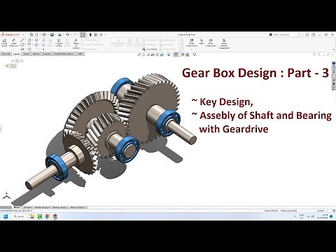 Gearbox Design : Part 3 - Design of Key, Assembly of Shaft and Bearing with Gear drive #solidworks