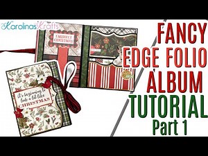 Fancy Border Folio Album using Paper Scraps Project Share, Christmas Fancy Mini Album TUTORIAL Pt 1