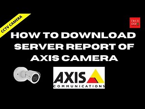 How to download server report in Axis camera