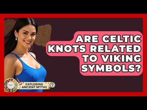 Are Celtic Knots Related To Viking Symbols? - Exploring Ancient Myths