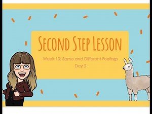 Second Step - Week 10 -- Same and Different Feelings