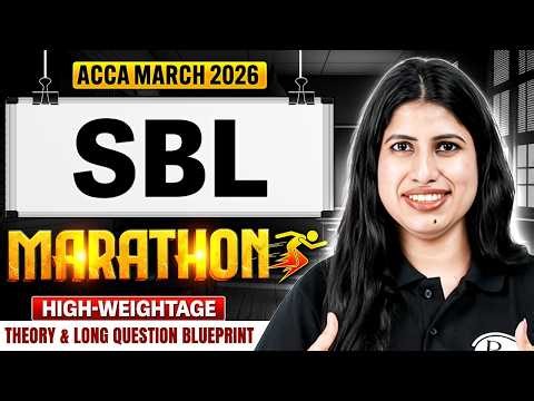 SBL Marathon | ACCA March 2026 | High-Weightage Theory & Long Question Blueprint