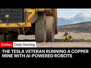 This Tesla Veteran Is Running A Copper Mine With AI-Powered Robots