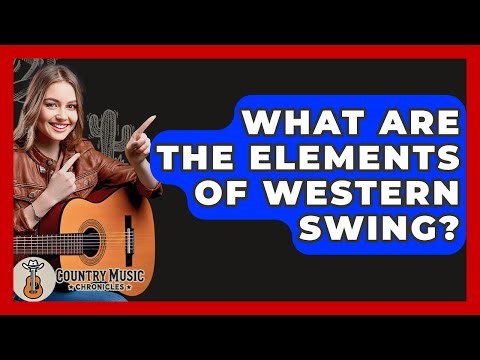 What Are The Elements Of Western Swing? - Country Music Chronicles