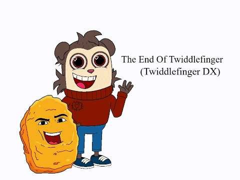 The End Of Twiddlefinger! Twiddlefinger DX (Fanmod)