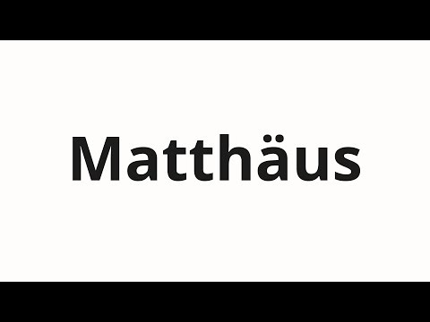 How to pronounce Matthäus