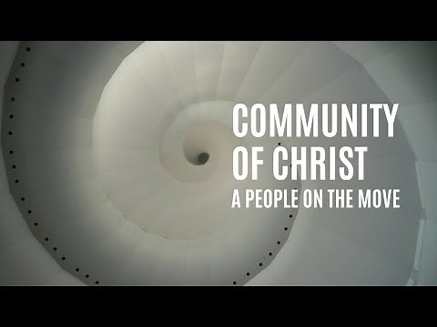 DOCUMENTARY: Community of Christ - A People on the Move