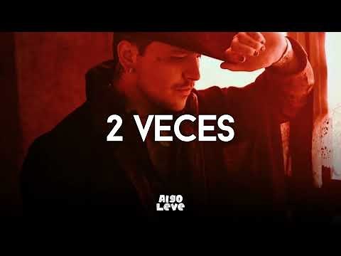 Christian Nodal - 2 Veces (Estudio)