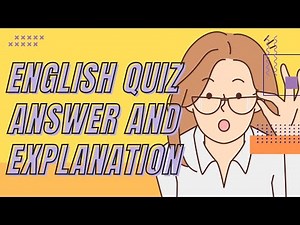 Test Your English Grammar : 40 Questions with Answer and Explanation