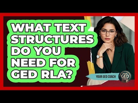 What Text Structures Do You Need For GED RLA? - Your GED Coach