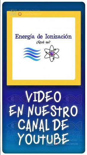 Qué es la energía de ionización? 🌐 #ciencia #química #elemento #tablaperiódica #elementoquímico