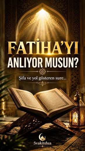 Fatiha Suresinin Kalbe Şifa Veren Sırrı