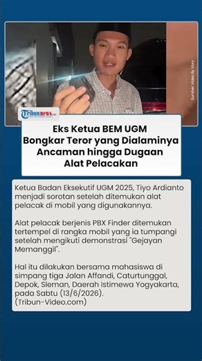 Dari Ancaman hingga Alat Pelacak di Mobil, Eks Ketua BEM UGM Tiyo Ardianto Berkali kali Dapat Teror