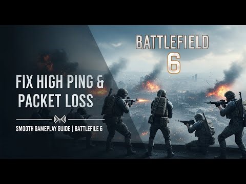 How to Fix High Ping and Packet Loss in Battlefield 6