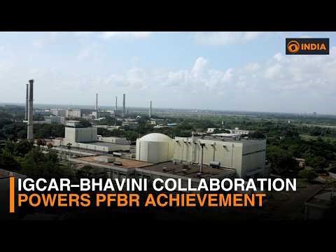 Kalpakkam reactor milestone boosts indigenous fast breeder technology