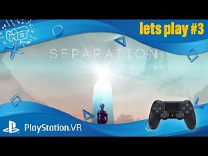 Separation / PlayStation VR ._. lets play #3 / deutsch / live