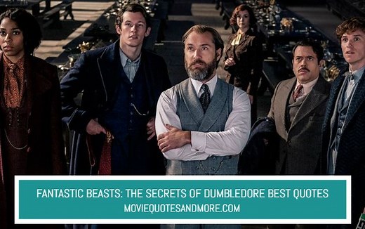 Fantastic Beasts: The Secrets of Dumbledore Best Movie Quotes