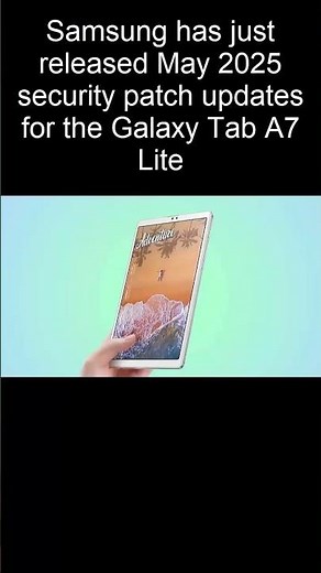 Samsung Galaxy Tab A7 Lite Gets One Last Major Update! Is It Time to Upgrade?