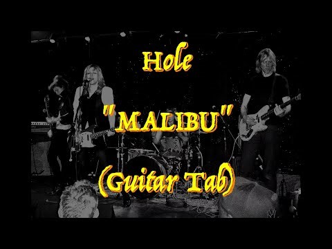 Hole - “Malibu” - Guitar Tab ♬