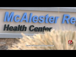 McAlester Cancer Patients Share Concerns After Hospital Declines To Renew Contract With Oklahoma