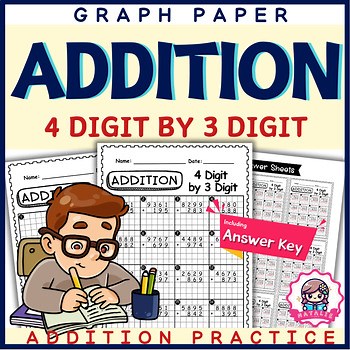 Engaging 4 Digit by 3 Digit Addition Graph Paper Worksheets for Classroom Succes