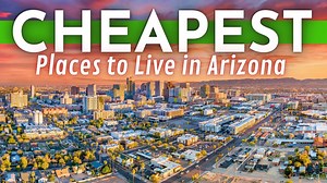 CHEAPEST Places To Live in Arizona 2025