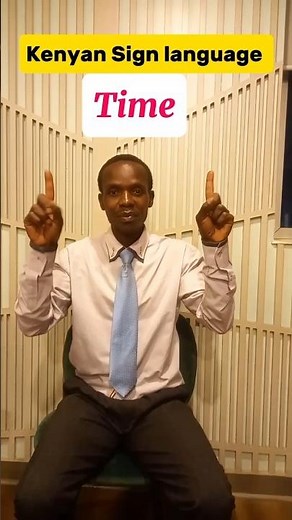 Lets Learn Kenyan Sign Language -Time [Lesson 1]