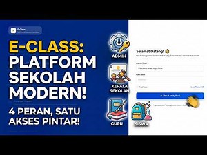 Tutorial Lengkap E-Class: Panduan Manajemen Sekolah Terpadu