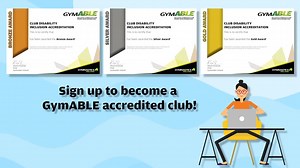 The GymABLE Club Accreditation Scheme is a registered standard with Gymnastics Ireland. This scheme has been developed by Gymnastics Ireland, using the Active Disability Ireland Sports Inclusion Disability Charter as a guiding tool. It is a 3-step pathway designed to support clubs around disability inclusion. The first step on this pathway is the bronze award. Once Bronze is achieved, clubs can move on the Silver and Gold awards. These awards are in recognition of all the positive work clubs do 
