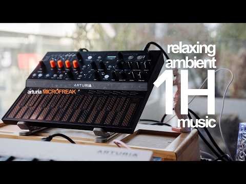 peaceful music for mind relaxation | arturia microfreak ambient music for stress relief
