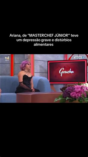 Ariana de MasterChef Júnior e sua luta contra a depressão