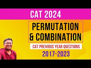 CAT 2024 | Permutations and Combinations CAT PYQs 2017-23 | One Shot || Quantitative Aptitude