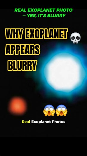 Why Real Exoplanet Photos Look So Blurry