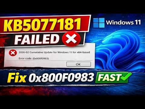 Fix KB5077181 Install Error 0x800f0983 in Windows 11 | 2026-02 Update Failed Solution