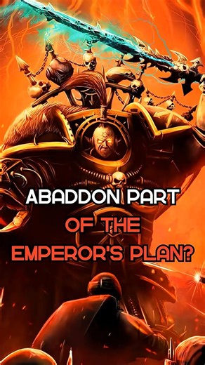 Abaddon Part of the Emperor's Plan? #warhammer #chaos40k