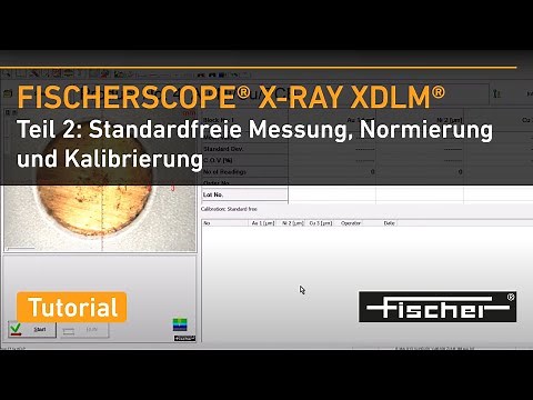 FISCHERSCOPE X-RAY XDLM Tutorial 2: Kalibrierung+Normierung | Röntgenfluoreszenz-Messgerät | Fischer