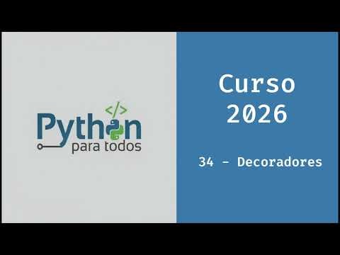 Curso Python 2026 - 34 - Decoradores