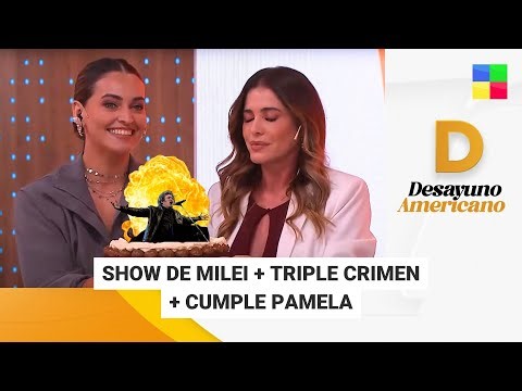 Show de Milei + Triple Crimen + Cumple Pamela #DesayunoAmericano | Programa completo (07/10/25)