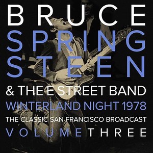 Bruce Springsteen & The E Street Band – Winterland Night 1978 - The Classic San Francisco Broadcast - Volume Three (2015, White, Vinyl)