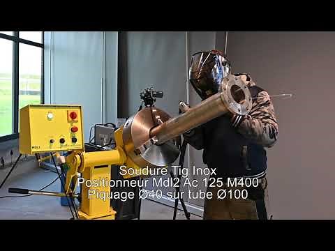 Positionneur de soudage, soudure piquage sur tube Inox, soudure TIG