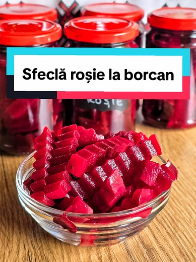 Sfeclă Roșie la Borcan pentru Iarnă - Rețetă Gustoasă