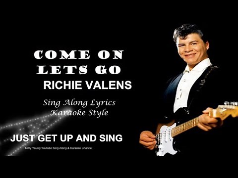 Richie Valens Come On Lets Go Sing Along Lyrics