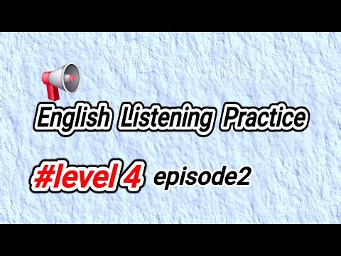 English Listening Practice Questions Level 4 | English Intermediate