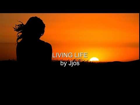 Living Life by Jjos