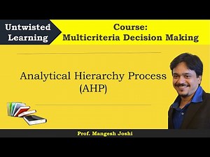 Analytical Hierarchy Process (AHP) useful in Multi-criteria decision making