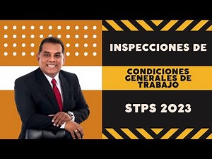 INSPECCIONES DE CONDICIONES GENERALES DE TRABAJO STPS 2023