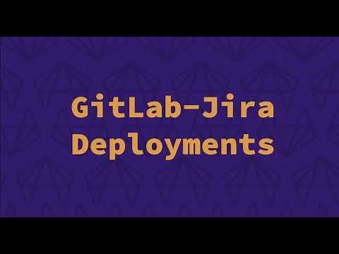 GitLab-Jira Integration - Jira Deployments