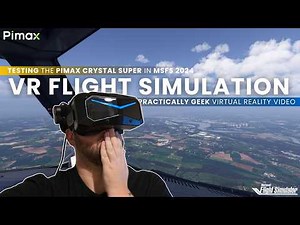The FUTURE of VR Flight Simulation | Testing the Pimax Crystal Super in MSFS 2024 [Virtual Reality]