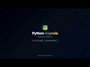 What is Python asyncio? A Complete Beginner's Guide with Animation and Note